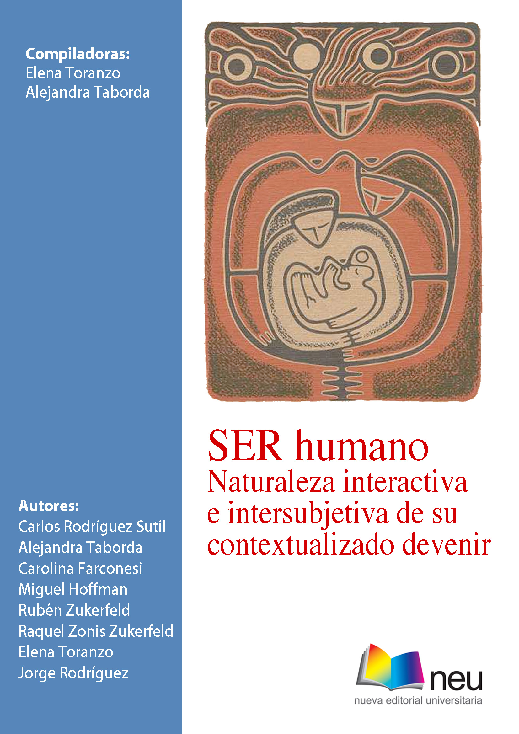 Ser Humano. Naturaleza interactiva e intersubjetiva de su contextualizado devenir